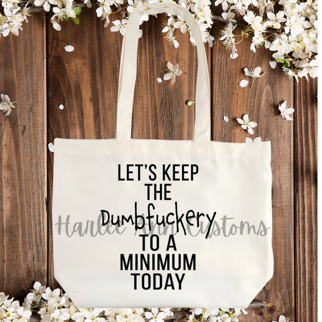Dumbfuckery Reusable Tote Bag
