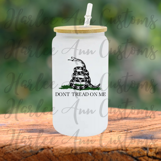 Don't Tread On Me Glass Can Cup