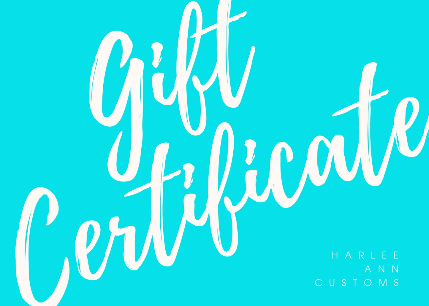 Harlee Ann Customs Gift Card